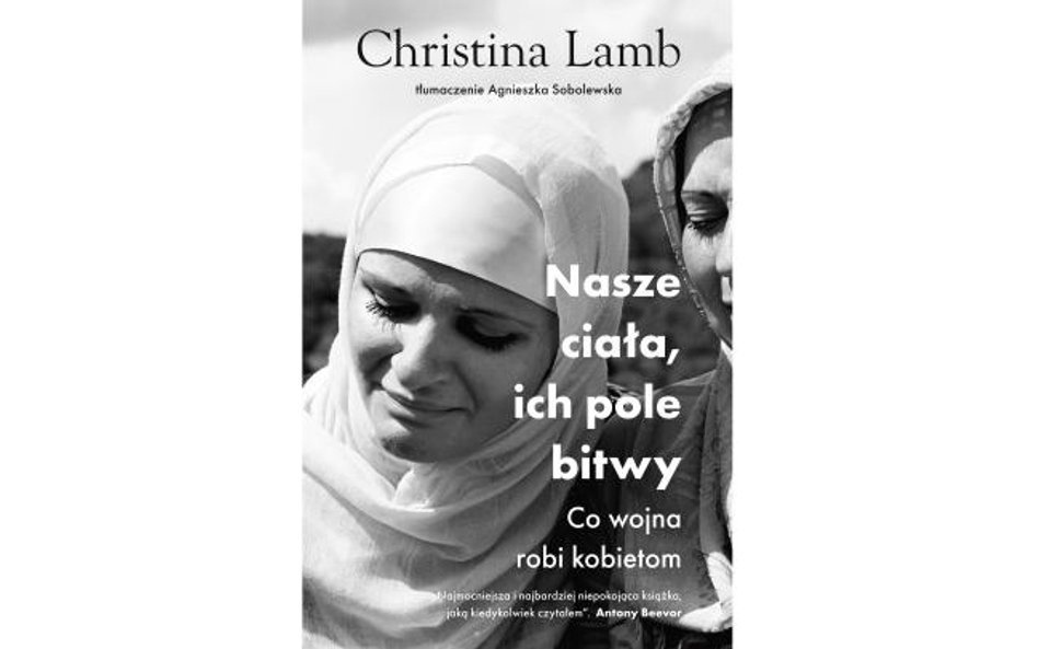 Christina Lamb. Nasze ciała, ich pole bitwy