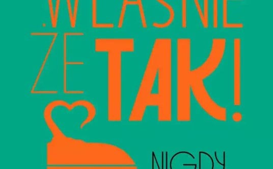 Katarzyna Grochola, „Właśnie że tak! Nigdy w życiu! 20 lat później”, Wydawnictwo Literackie, premier