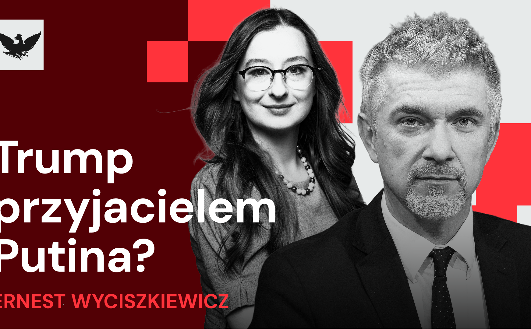 Ernest Wyciszkiewicz: Putin zobaczył w ekipie Trumpa okno możliwości
