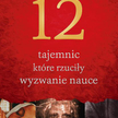 Patrick Sbalchiero, „12 tajemnic chrześcijaństwa, które rzuciły wyzwanie nauce”, tłum. Anna Kocot, E