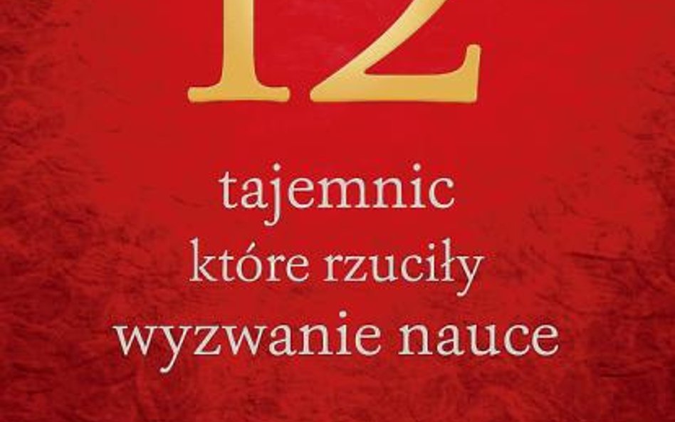 Patrick Sbalchiero, „12 tajemnic chrześcijaństwa, które rzuciły wyzwanie nauce”, tłum. Anna Kocot, E