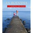 Michał Wojciechowski „Za rodziną = z rodziną pod prąd” Petrus 2013