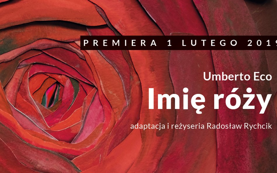 Umberto Eco "Imię róży". Reżyseria: Radosław Rychcik.