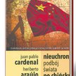 J.P.Cardenal, H. Araujo „Nieuchronny podbój świata po chińsku" Wydawnictwo Sonia Draga