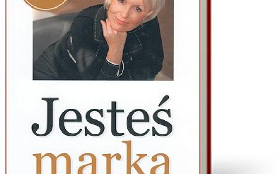 Joanna Malinowsk-Parzydło, "Jesteś marką", xxx Teresa Ziętek, Znak, Kraków 2007