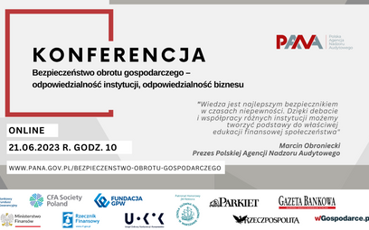 PANA zaprasza na konferencję „Bezpieczeństwo obrotu gospodarczego-odpowiedzialność instytucji, odpowiedzialność biznesu”.