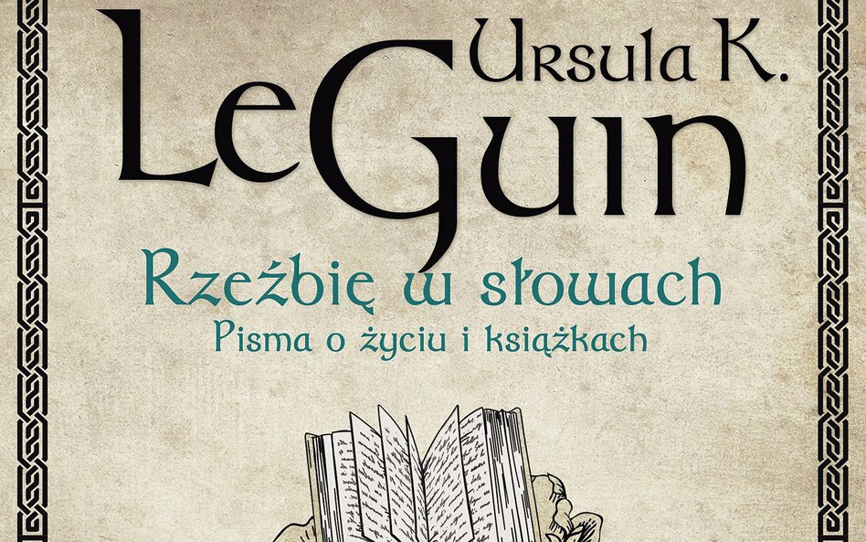 „Rzeźbię w słowach. Pisma o życiu i książkach”: Lewa ręka literatury