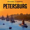 Petersburg. Pokój i wojna Współczesna Rosja okiem polskiego konsula. Grzegorz Ślubowski. Wydawnictwo