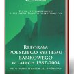 Piotr Aleksandrowicz, Aleksandra Fandrejewska, "Reforma polskiego systemu bankowego", Fundacja NBP