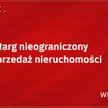 Przetarg nieograniczony na sprzedaż nieruchomości