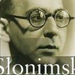 Nie ma jednego klucza do Antoniego Słonimskiego