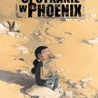 Tony Sandoval: Spotkanie w Phoenix, Wyd. Timof i cisi wspólnicy, Warszawa 2016