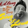 Sing It Loud - nowa płyta K.D. Lang