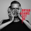 Bryan Adams, "Get Up!", Universal CD, 2015
