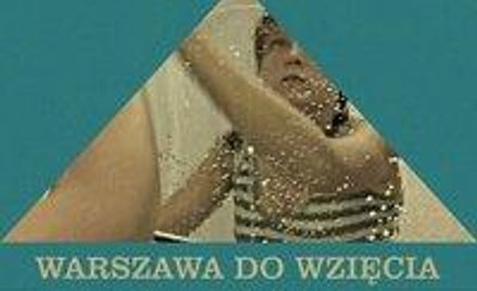 Warszawa do wzięcia w Powiększeniu