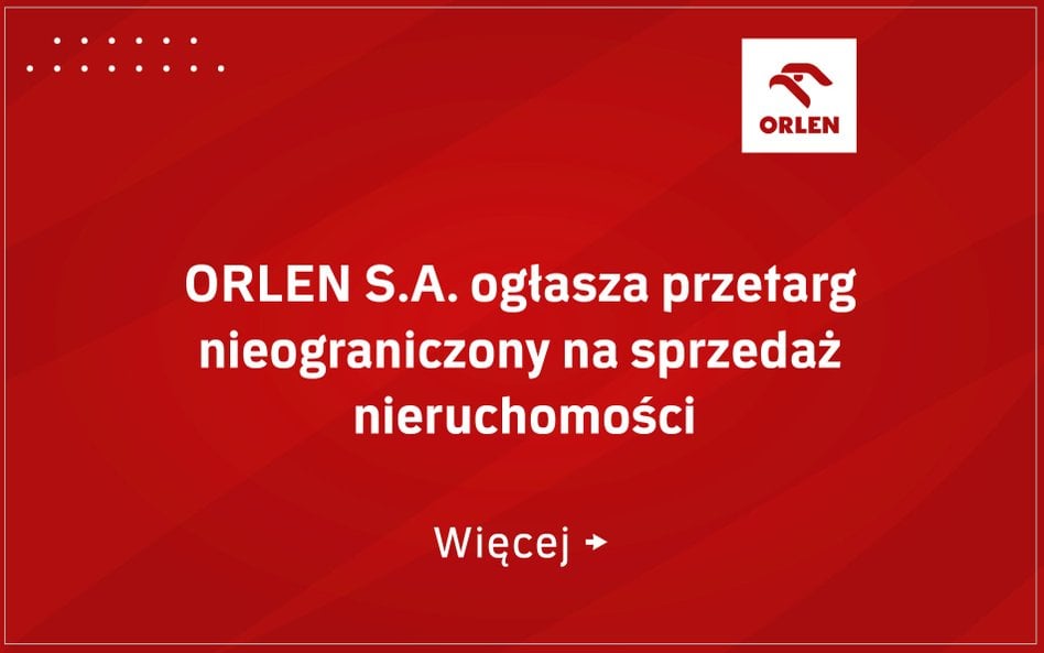 ORLEN S.A. ogłasza dnia 14.09.2026 roku przetarg nieograniczony na sprzedaż nieruchomości
