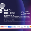 Targi Idei ESG 2026 – od globalnych trendów po praktyczne warsztaty. Forum Odpowiedzialnego Biznesu 