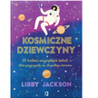 Fragment książki „Kosmiczne dziewczyny” Libby Jackson