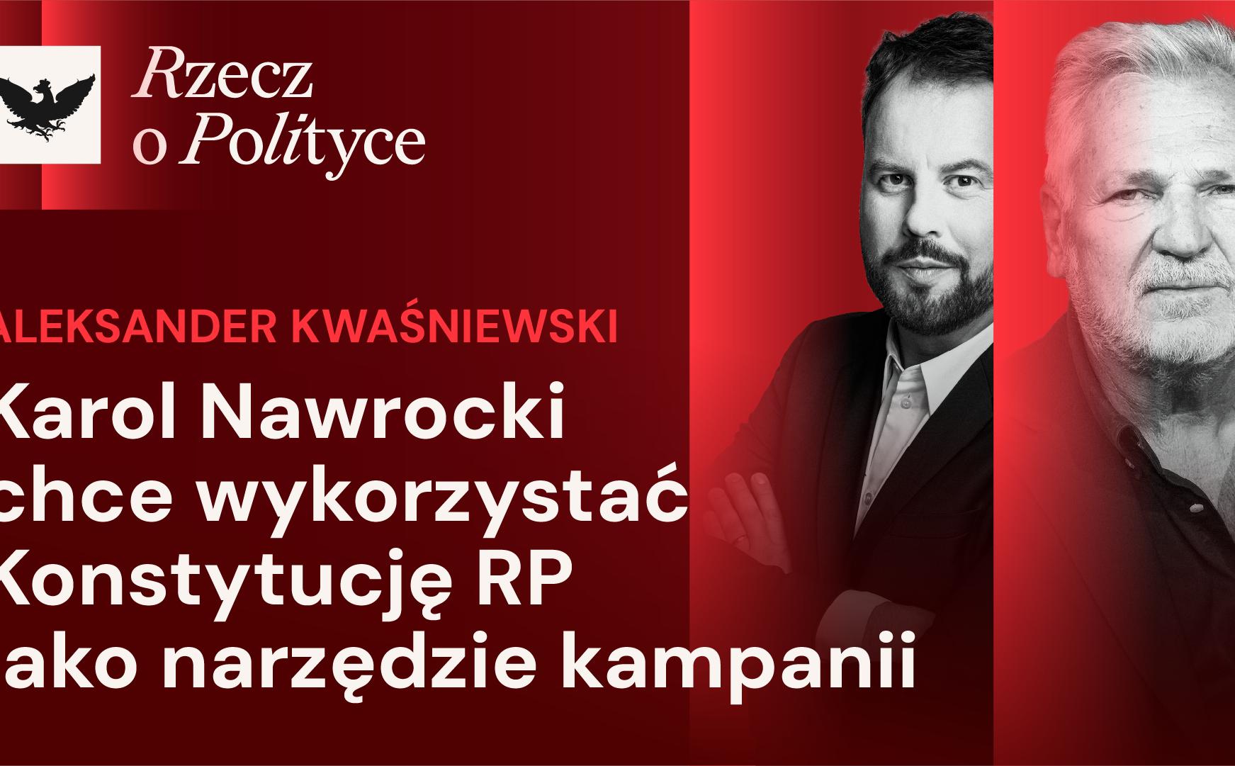 Aleksander Kwaśniewski o Karolu Nawrockim: Niech nie obraża premiera i zacznie współpracować z rządem