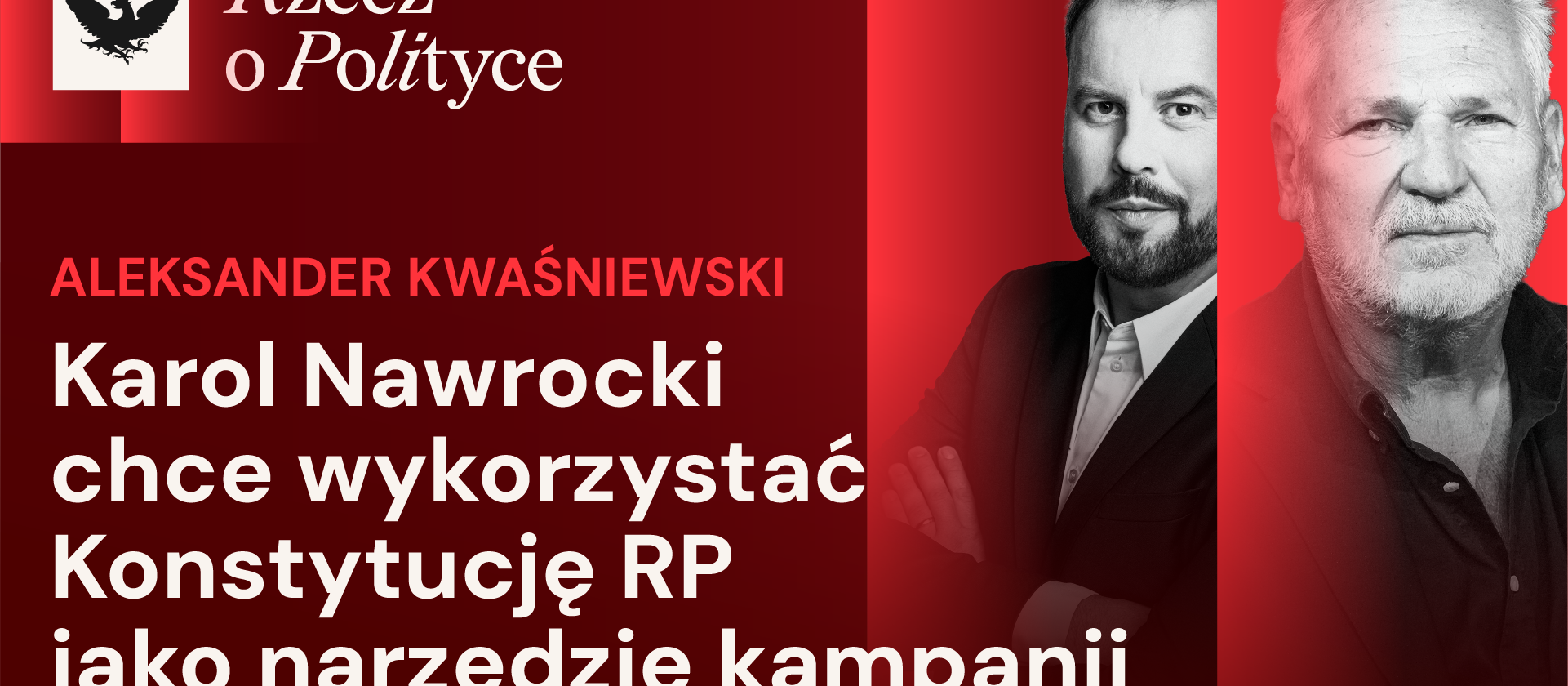 Aleksander Kwaśniewski o Karolu Nawrockim: Niech nie obraża premiera i zacznie współpracować z rządem
