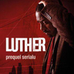 Wygraj książkę "Luther. Odcinek zero"