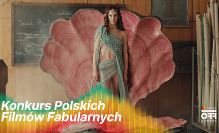Między fantazją a historią - przedstawiamy kolejne tytuły Konkursu Polskich Filmów Fabularnych