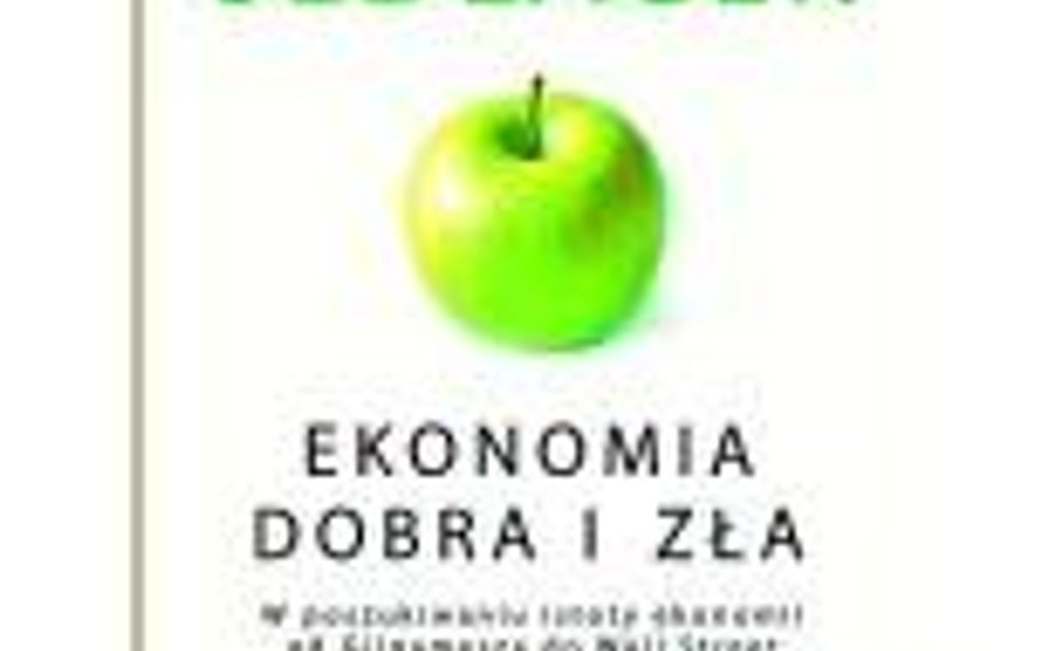 Tomáš Sedlácˇek „Ekonomia dobra i zła” Wydawnictwo Studio Emka Warszawa 2012