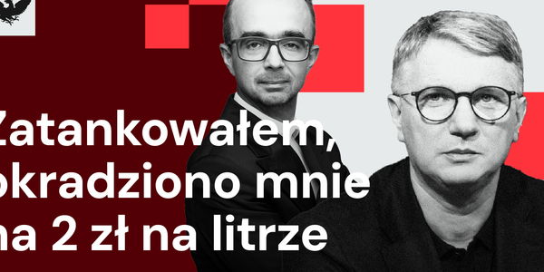 „Rzecz w tym”: Przemysław Wipler o cenach maksymalnych: Rząd chce powstrzymać Orlen, by nas nie okradał