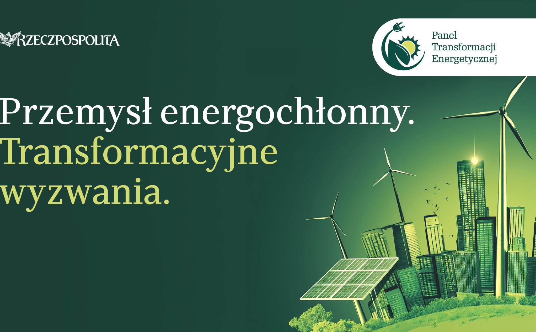 Debata „Rz”: Czas i technologia to bolączki przemysłu w dobie transformacji