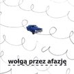 Karolina Wiktor "Wołgą przez afazję"