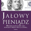 E. Michael Jones, "Jałowy pieniądz. Historia kapitalizmu jako konfliktu między pracą a lichwą", Wyda
