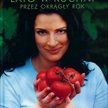 Nigella Lawson Lato w kuchni przeł. Joanna Figlewska, Katarzyna Skarżyńska, Wydawnictwo Filo Warszaw
