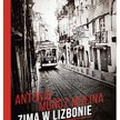 Antonio Munoz Molina, „Zima w Lizbonie”, przeł. Wojciech Charchalis, Rebis, Poznań 2016