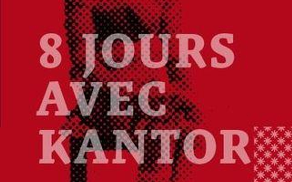 "8 Jours avec Kantor"