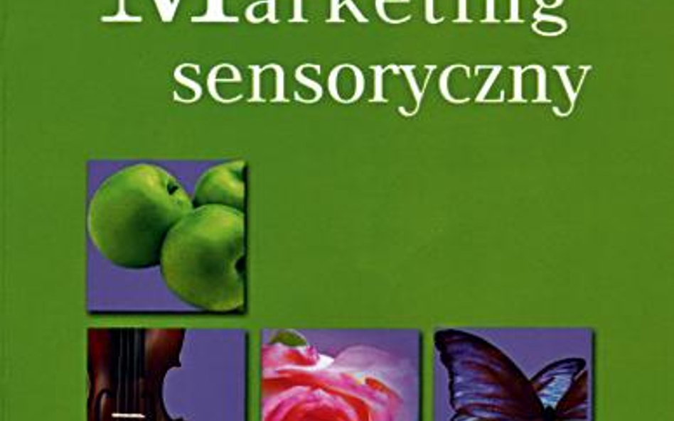 „Marketing sensoryczny” B. Hulten, N. Broweus, M. van Dijk, PWE