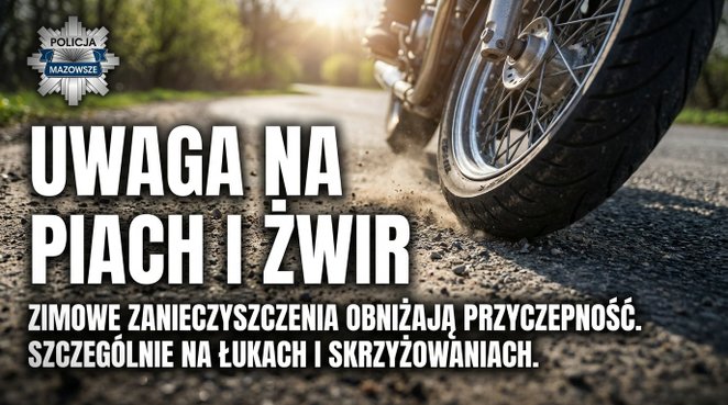 Dla motocyklisty nawet cienka warstwa piasku może oznaczać nagłą utratę przyczepności
