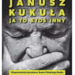 „Janusz Kukuła. Ja to ktoś inny”, Tomasz Lerski, wyd. Czytelnik