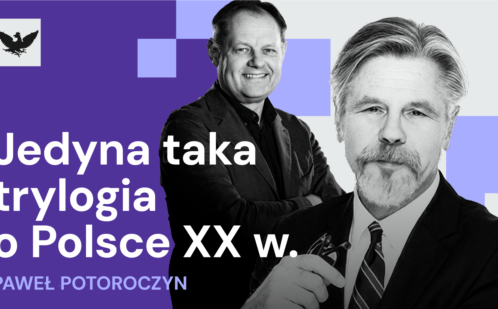 Jedyna taka trylogia o Polsce XX w.