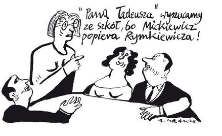Komentarz rysunkowy. "Pana Tadeusza" wyrzucamy