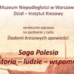 Saga Polesia - historia,ludzie, wspomnienia
