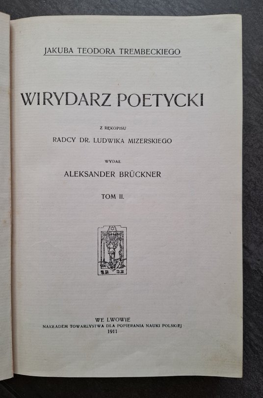 Strona tytułowa drugiego tomu „Wirydarza poetyckiego” z 1911 r.; ze zbiorów D. Ciepieli