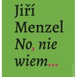 „No, nie wiem...”: Mądrości zabawiacza