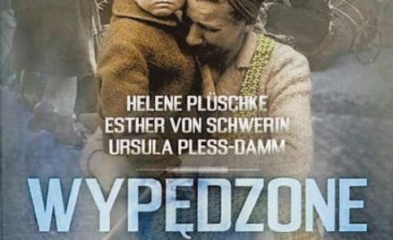 Helene Plüschke, Esther von Schwerin, Ursula Pless-Damm, Wypędzone, Literatura Faktu PWN, Karta, War