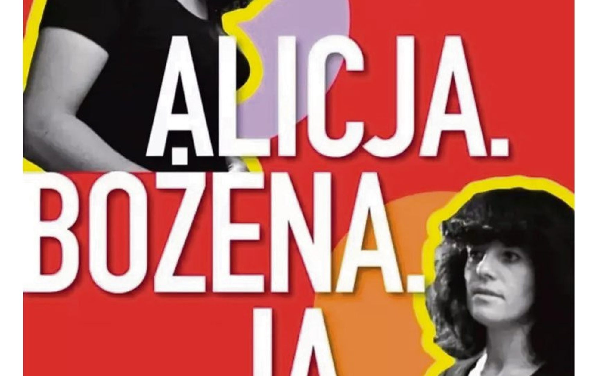 “Alice. Bożena. Me”: A sad read