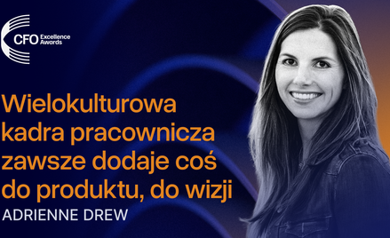 Podcast „CFO Excellence Awards”: Adrienne Drew: Czas na globalizację zatrudnienia