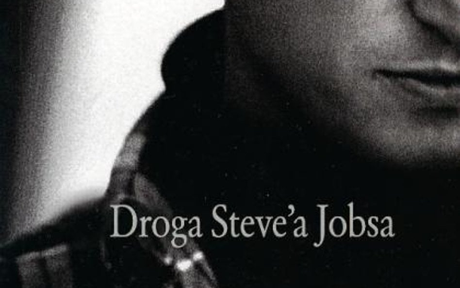 Brent Schlender, Rick Tetzeli, „Droga Steve’a Jobsa”, Insignis Media