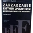 "Zarządzanie ryzykiem operacyjnym za pomocą instrumentów pochodnych". Wydawnictwo Naukowe PWN