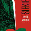 Ludvík Vaculík, „Siekiera”, przeł. Mirosław Śmigielski, Stara Szkoła, Wołów 2015