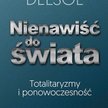 Chantal Delsol. Konfrontacja demiurgów z ogrodnikami