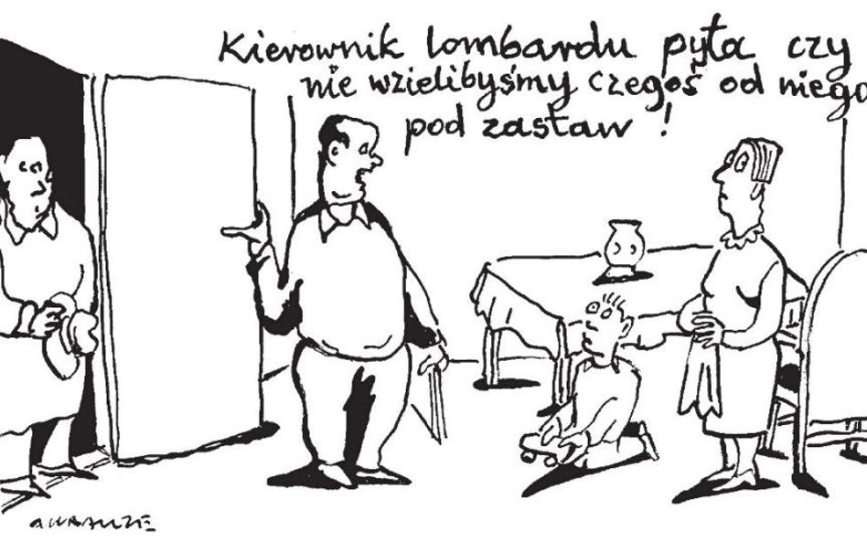 Komentarz rysunkowy. Kierownik lombardu pyta...